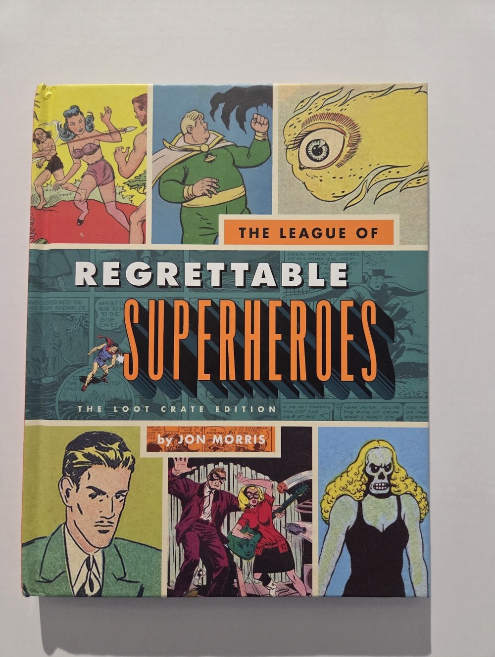 (5/$25) The League of Regrettable Superheroes Hardcover By Jon Morris
